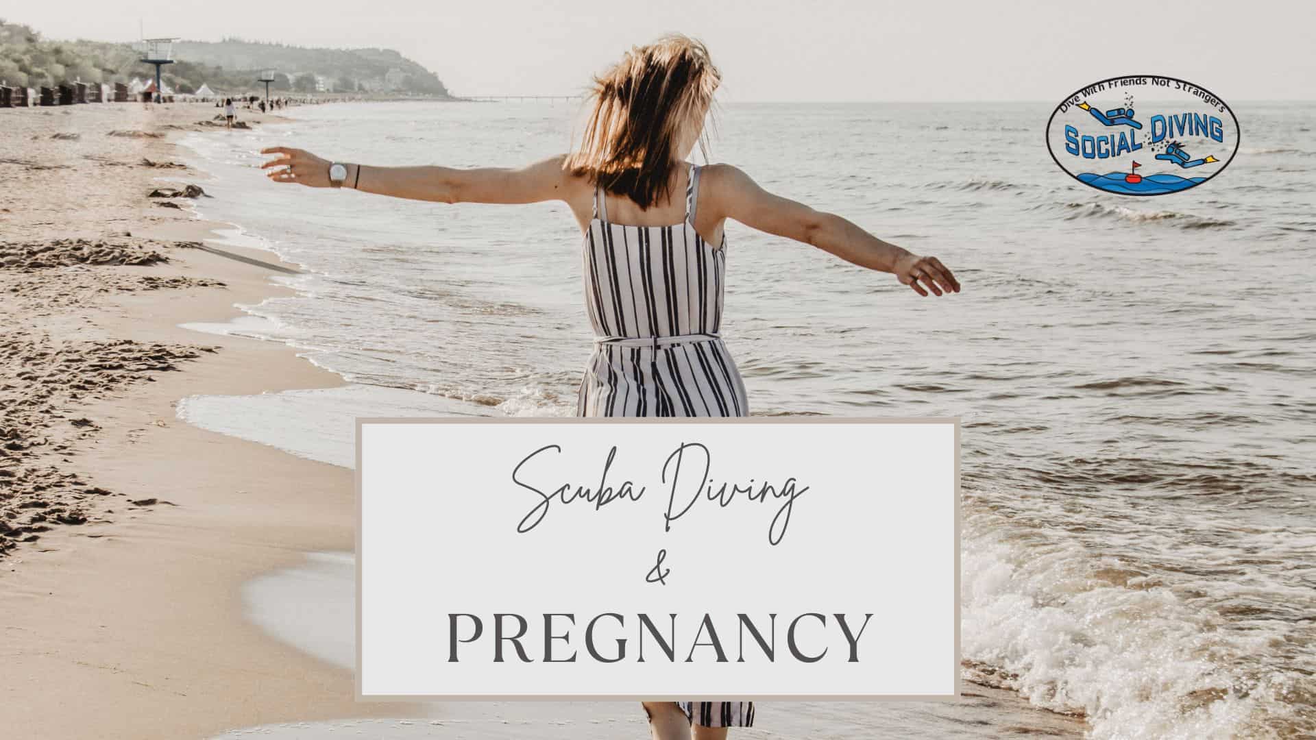 Scuba Diving & Pregnancy