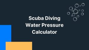 Scuba diving water pressure calculator